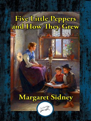 cover image of Five Little Peppers and How They Grew